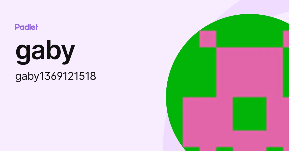 gaby (gaby1369121518) profile | Padlet