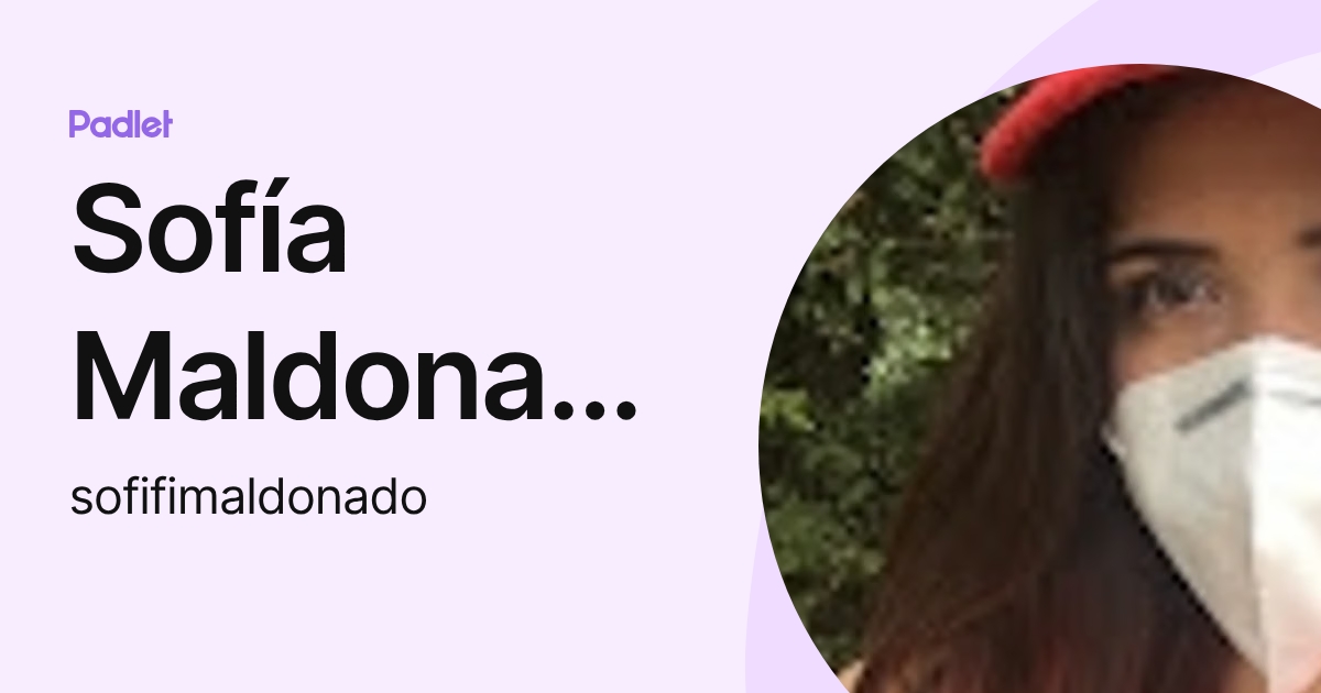 Sofía Maldonado (sofifimaldonado) profile | Padlet