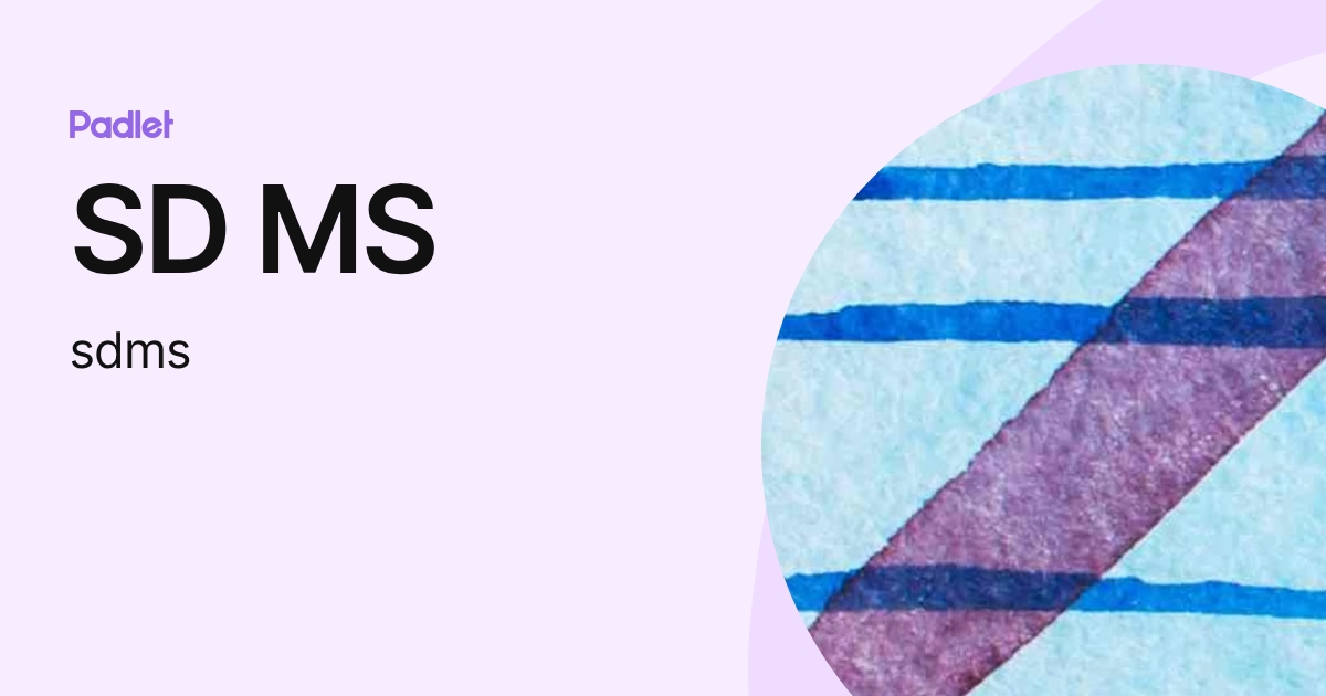 SD MS (sdms) profile | Padlet