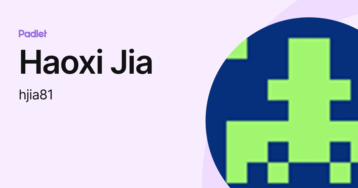 Haoxi Jia (hjia81) profile | Padlet