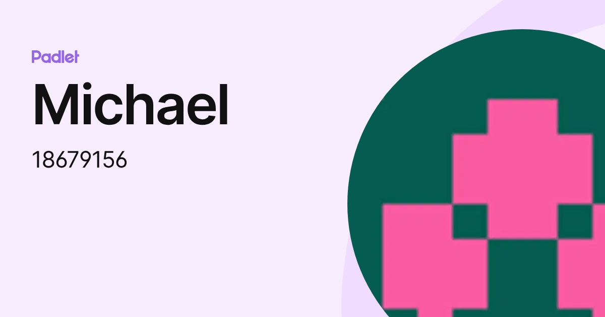 Michael (18679156) profile | Padlet