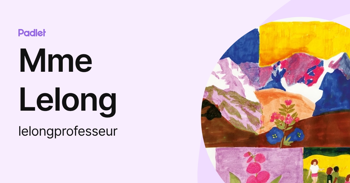Mme Lelong (lelongprofesseur) profile | Padlet