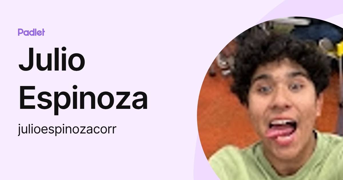 Julio Espinoza (julioespinozacorr) profile | Padlet