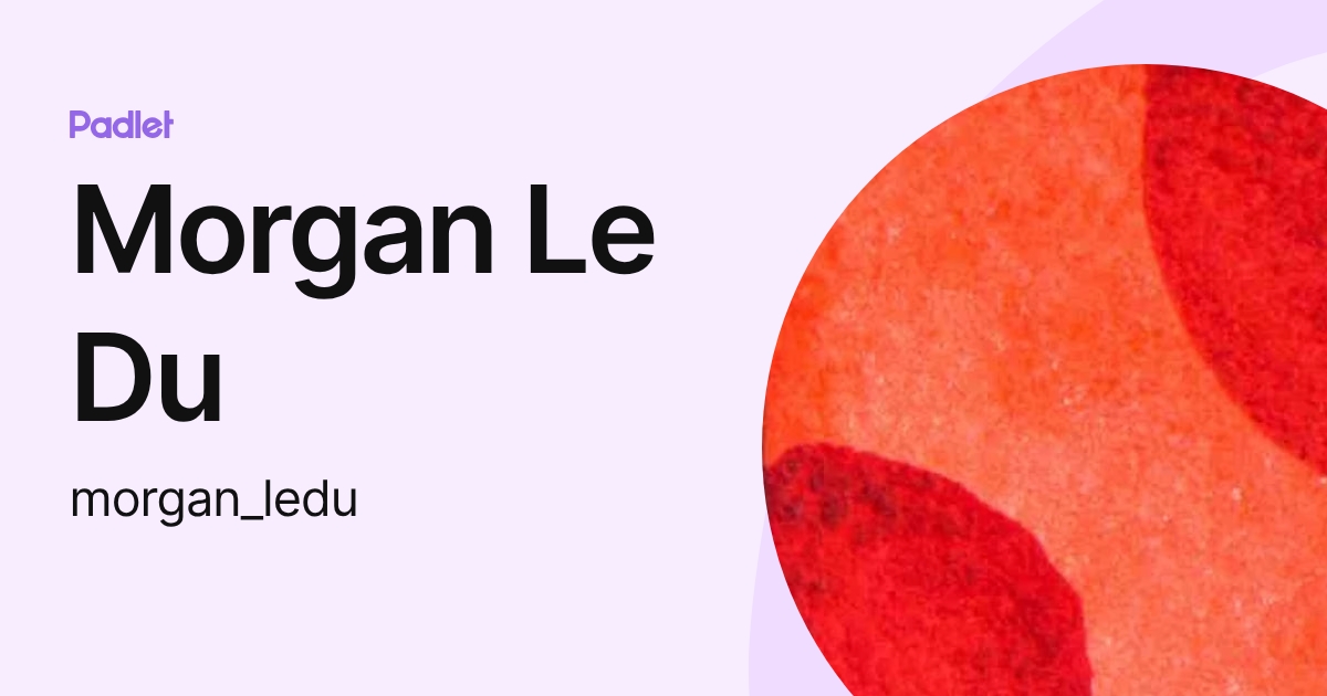 Morgan Le Du (morgan_ledu) profile | Padlet