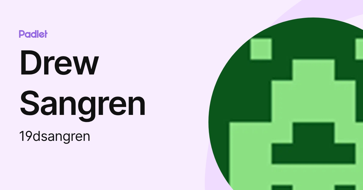 Drew Sangren (19dsangren) profile | Padlet