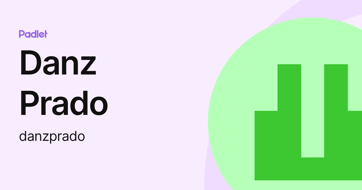 Danz Prado (danzprado) profile | Padlet