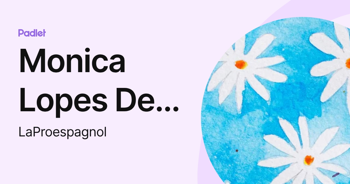 Monica Lopes De Oliveira (LaProespagnol) profile | Padlet