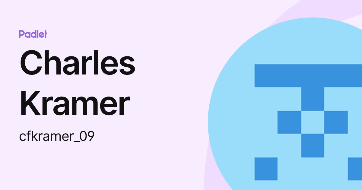 Charles Kramer (cfkramer_09) profile | Padlet