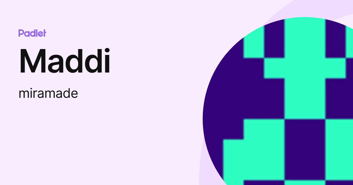 Maddi (miramade) profile | Padlet