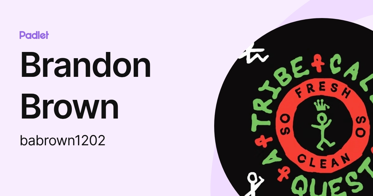 Brandon Brown (babrown1202) profile | Padlet