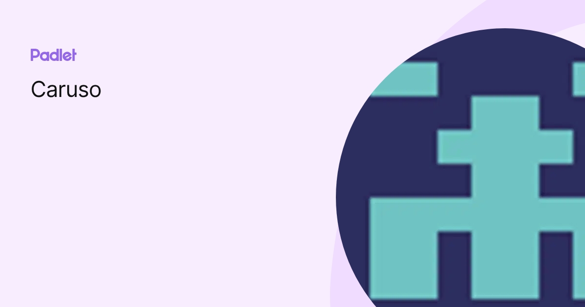 Caruso profile | Padlet