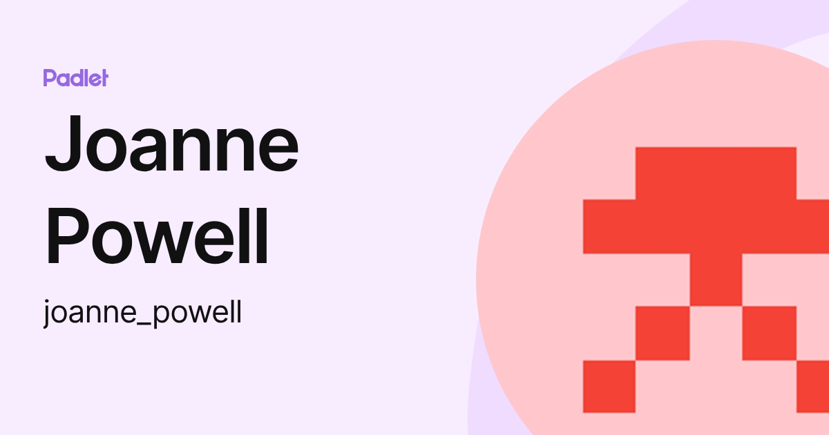 Joanne Powell (joanne_powell) profile | Padlet
