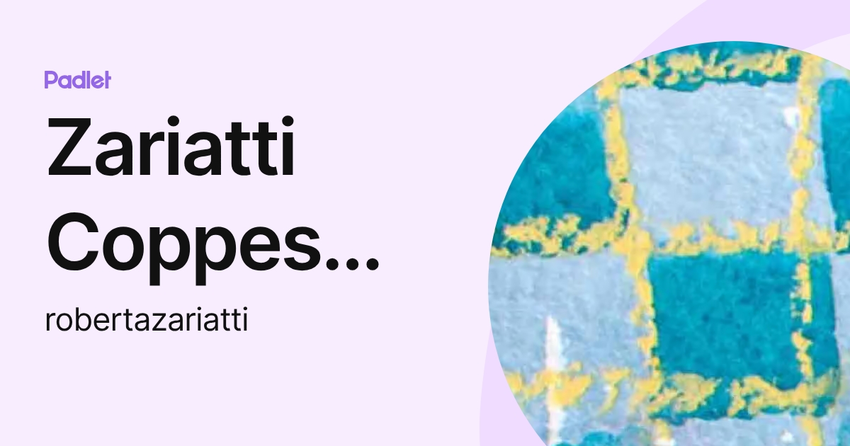 Zariatti Coppes Roberta (robertazariatti) profile | Padlet