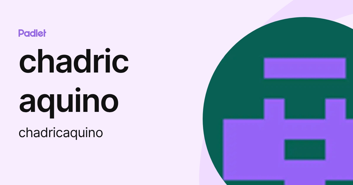 chadric aquino (chadricaquino) profile | Padlet
