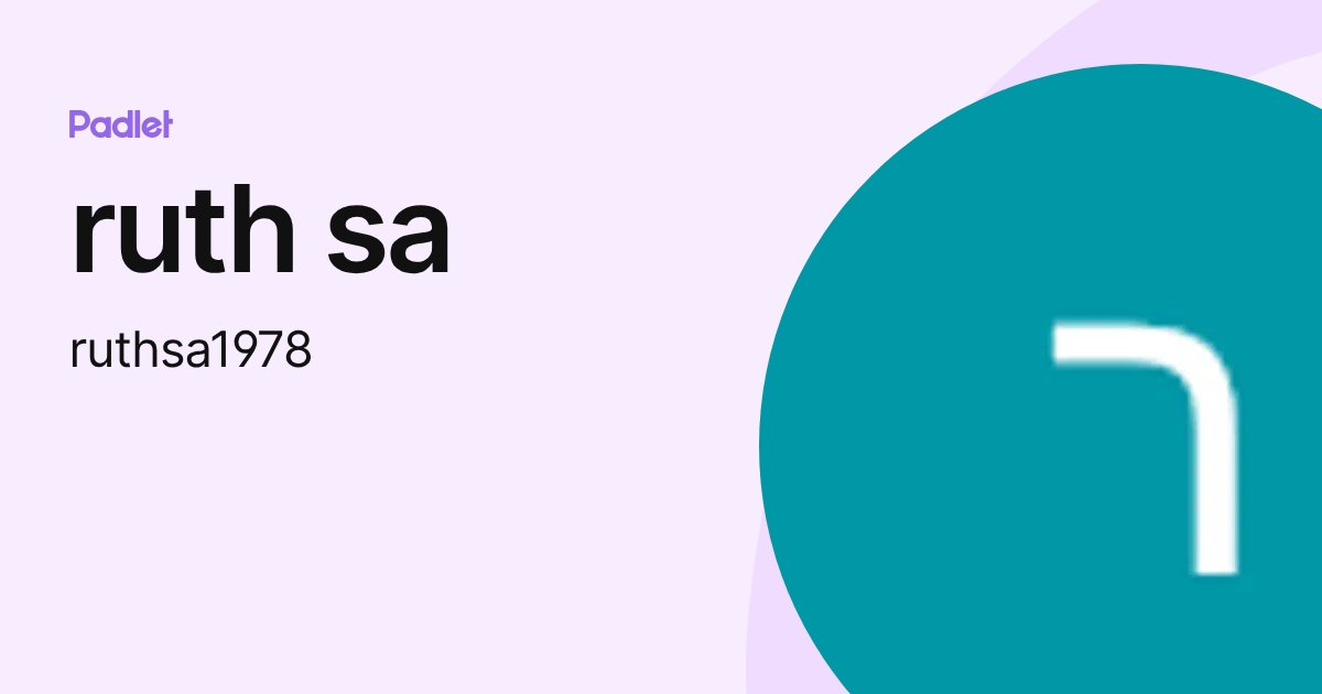 ruth sa (ruthsa1978) profile | Padlet