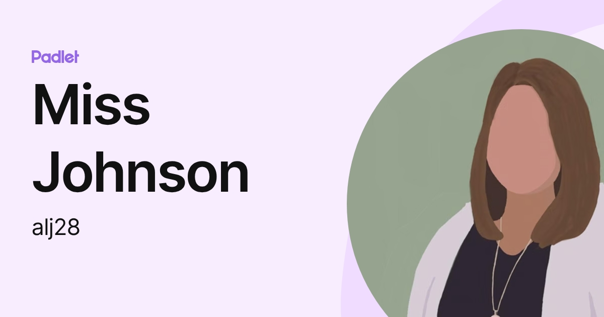 Miss Johnson (alj28) profile | Padlet