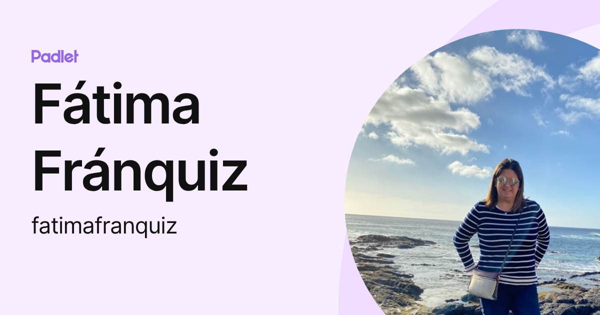 Fátima Fránquiz (fatimafranquiz) profile | Padlet