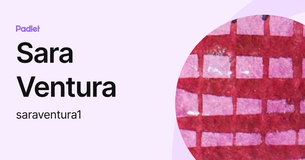 Sara Ventura (saraventura1) profile | Padlet