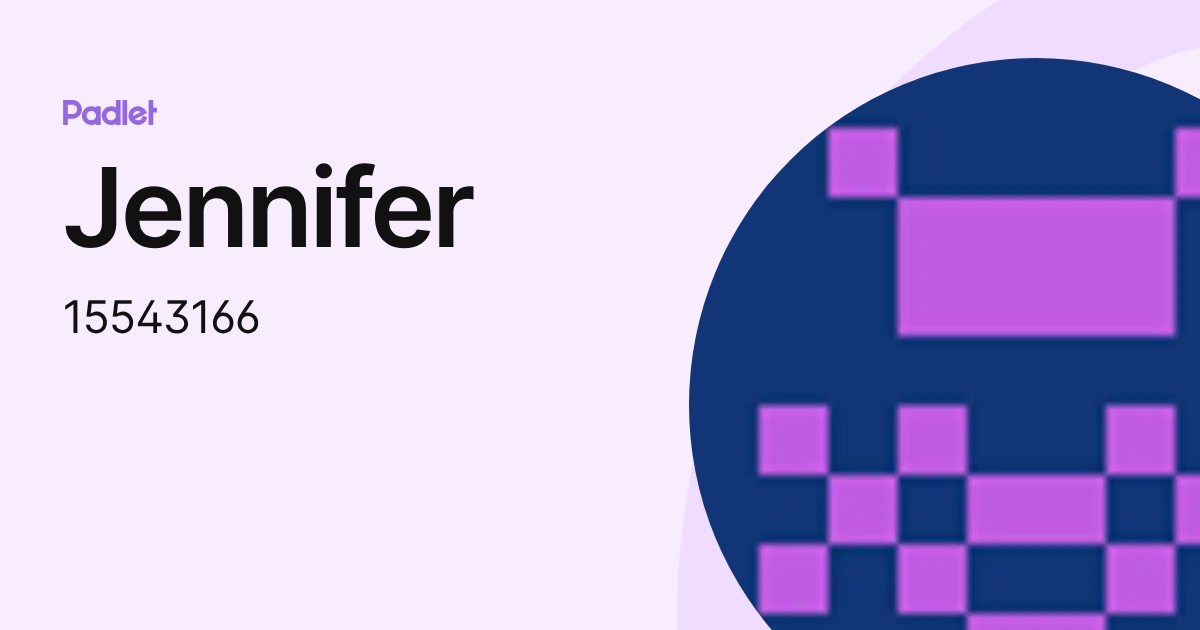 Jennifer (15543166) profile | Padlet