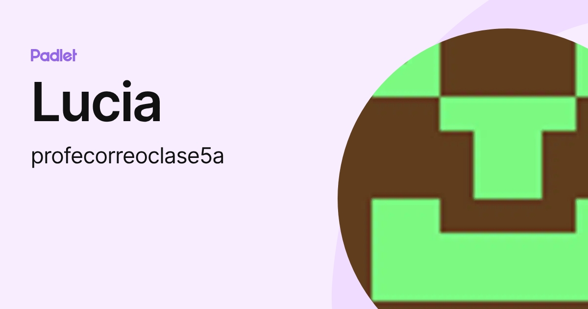 Lucia (profecorreoclase5a) profile | Padlet