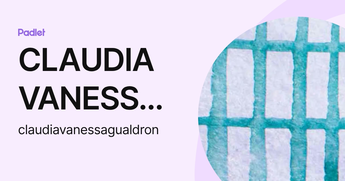 CLAUDIA VANESSA GUALDRON PORTILLO (claudiavanessagualdron) profile | Padlet