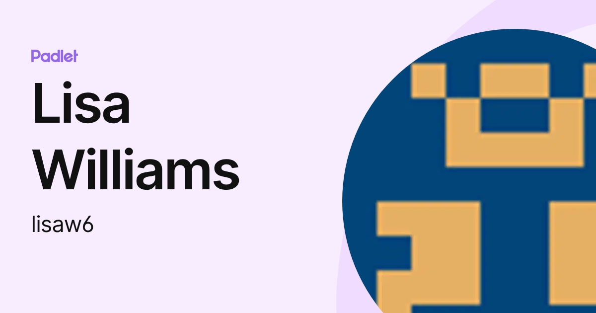Lisa Williams (lisaw6) profile | Padlet