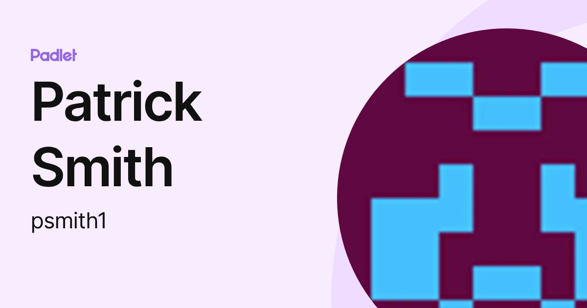 Patrick Smith (psmith1) profile | Padlet