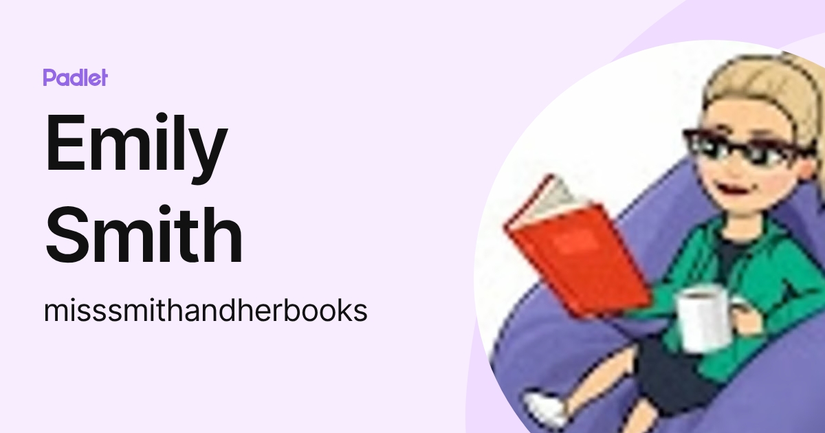 Emily Smith (misssmithandherbooks) profile | Padlet