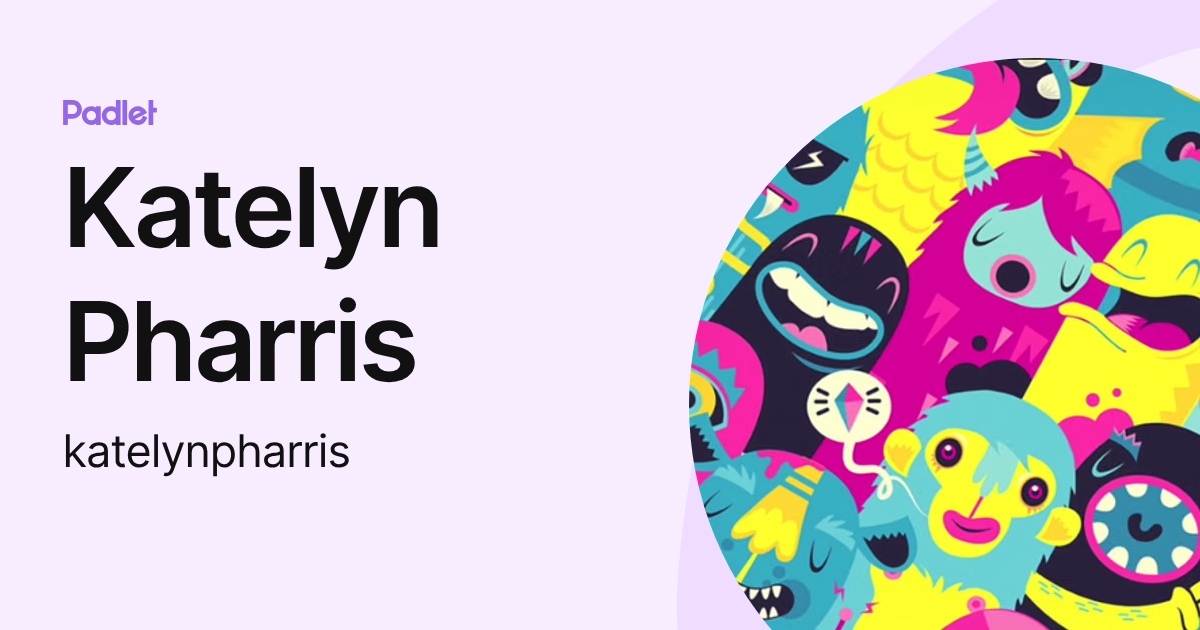 Katelyn Pharris (katelynpharris) profile | Padlet