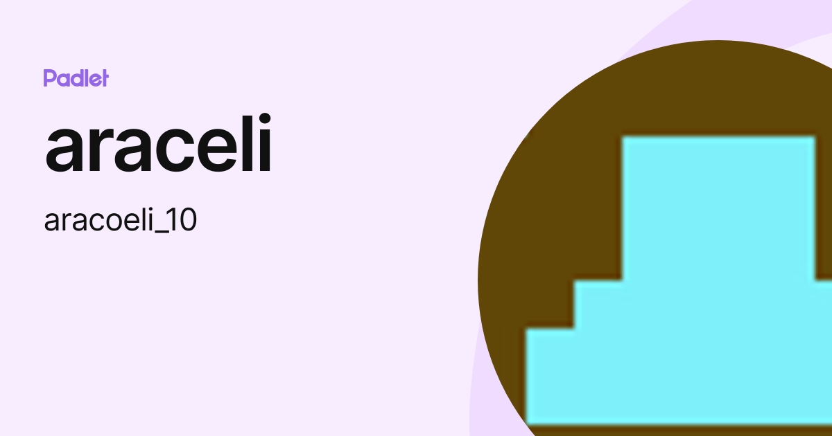araceli (aracoeli_10) profile | Padlet