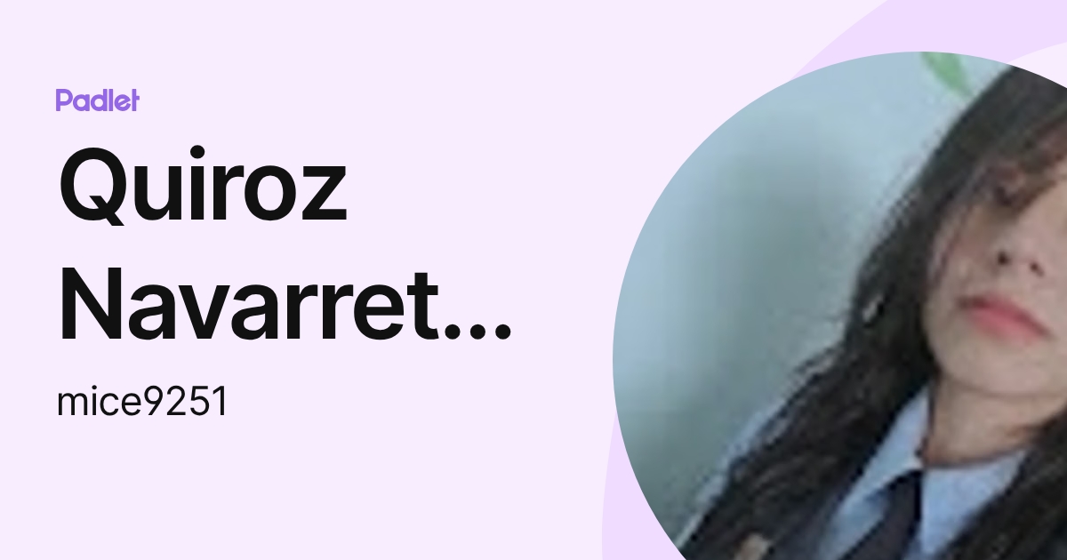Quiroz Navarrete Maria Isabel (mice9251) profile | Padlet