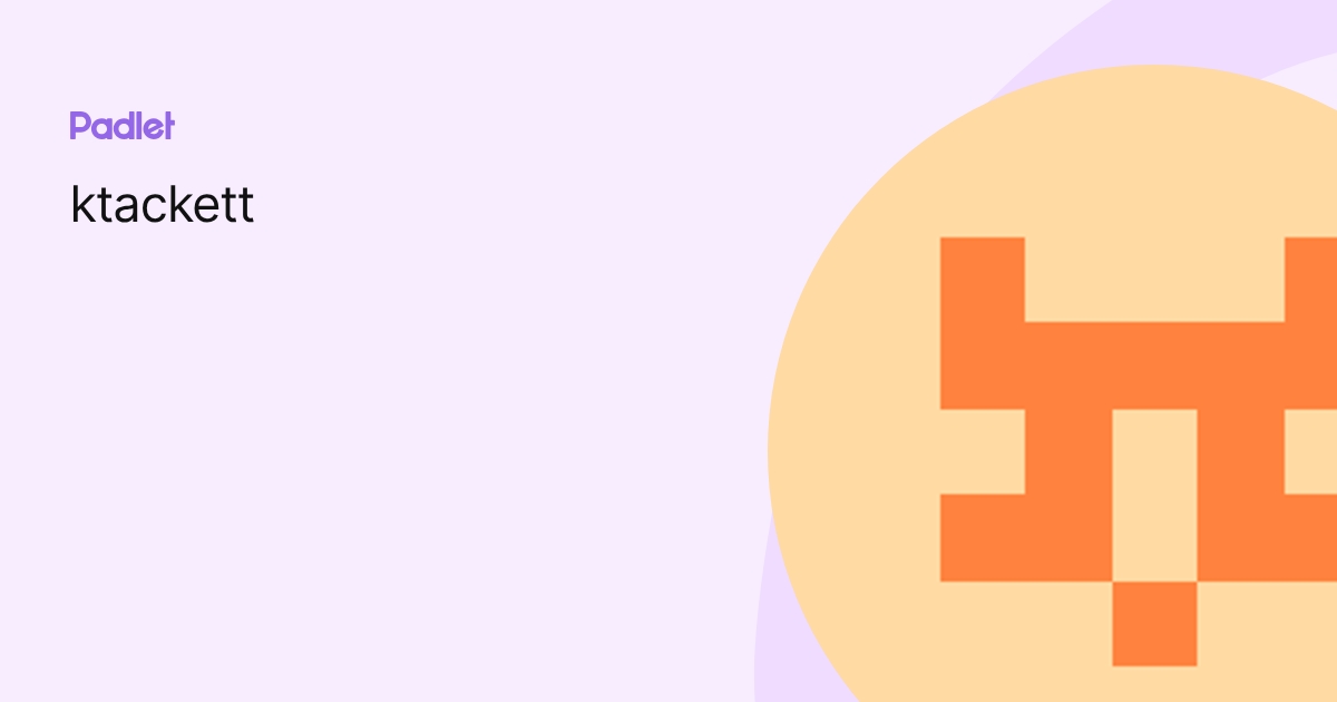 ktackett profile | Padlet