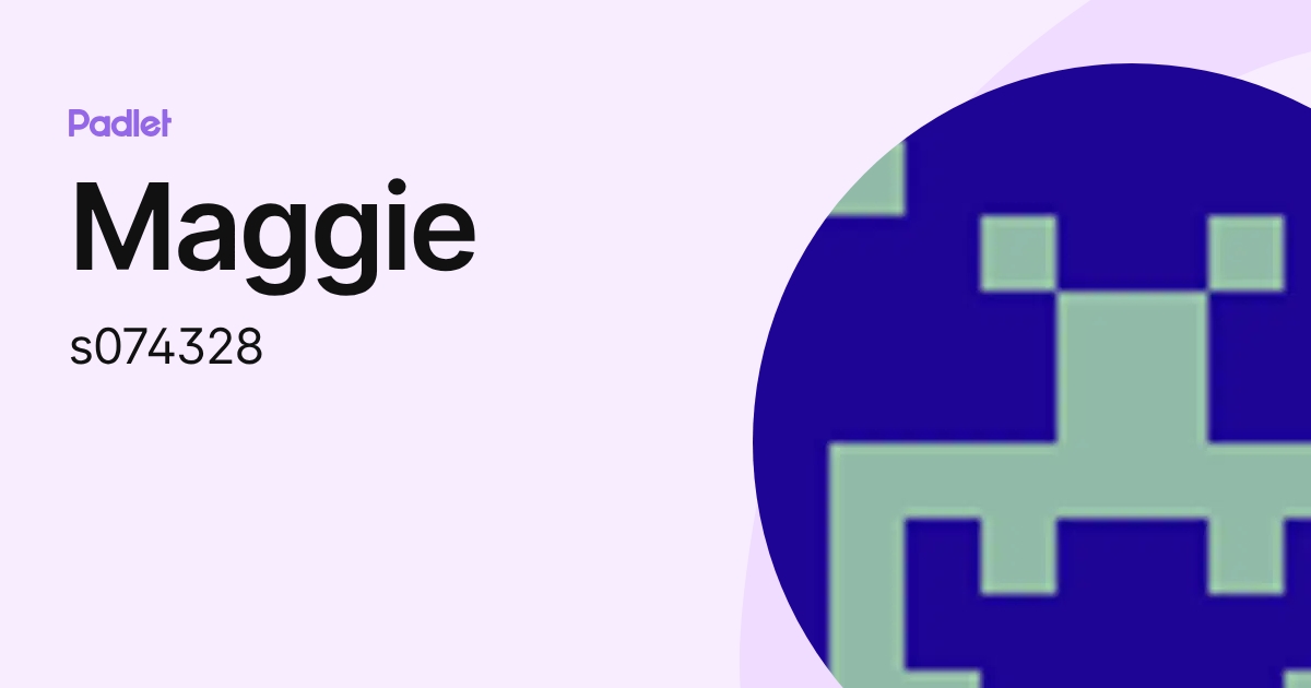 Maggie (s074328) profile | Padlet