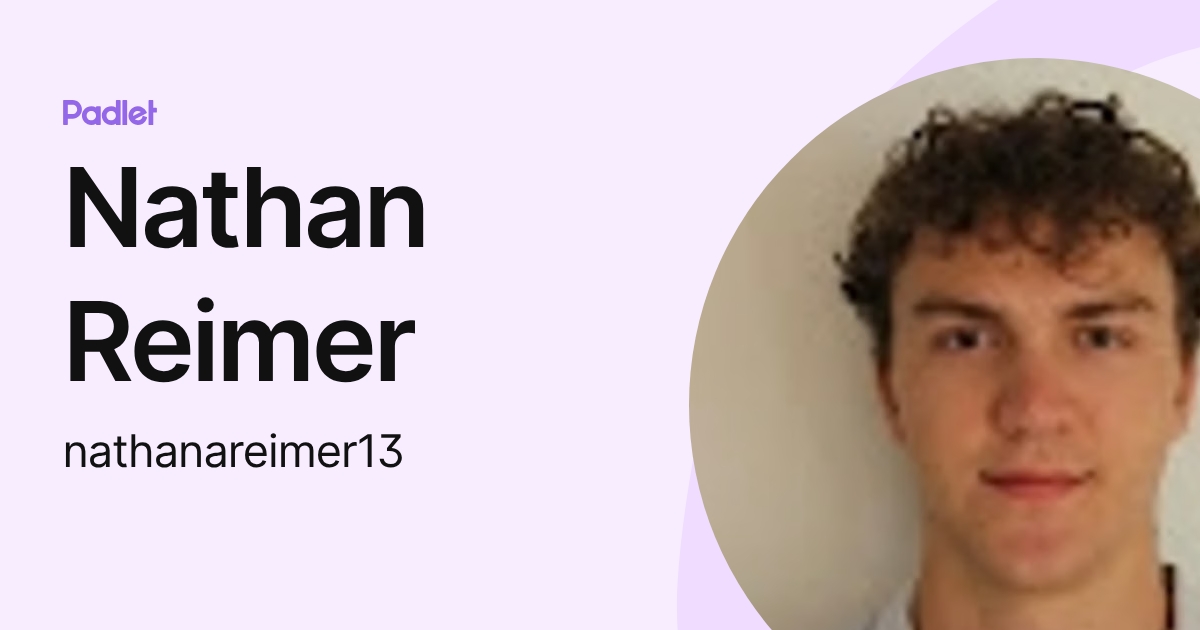 Nathan Reimer (nathanareimer13) profile | Padlet