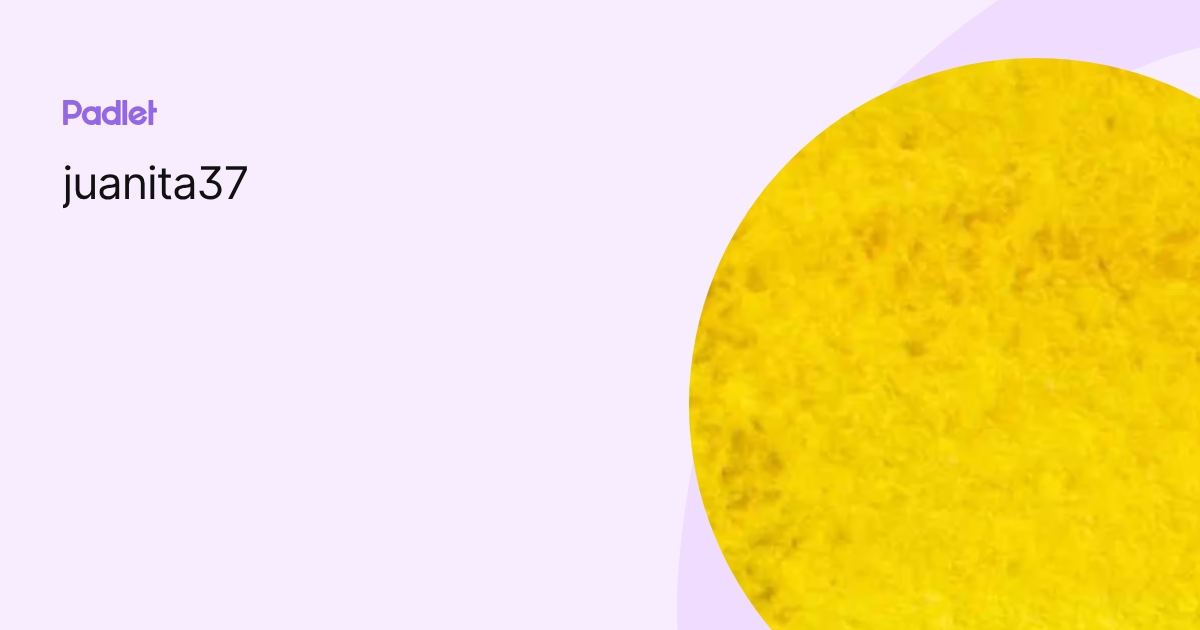 juanita37 profile | Padlet