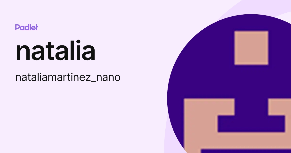 natalia (nataliamartinez_nano) profile | Padlet