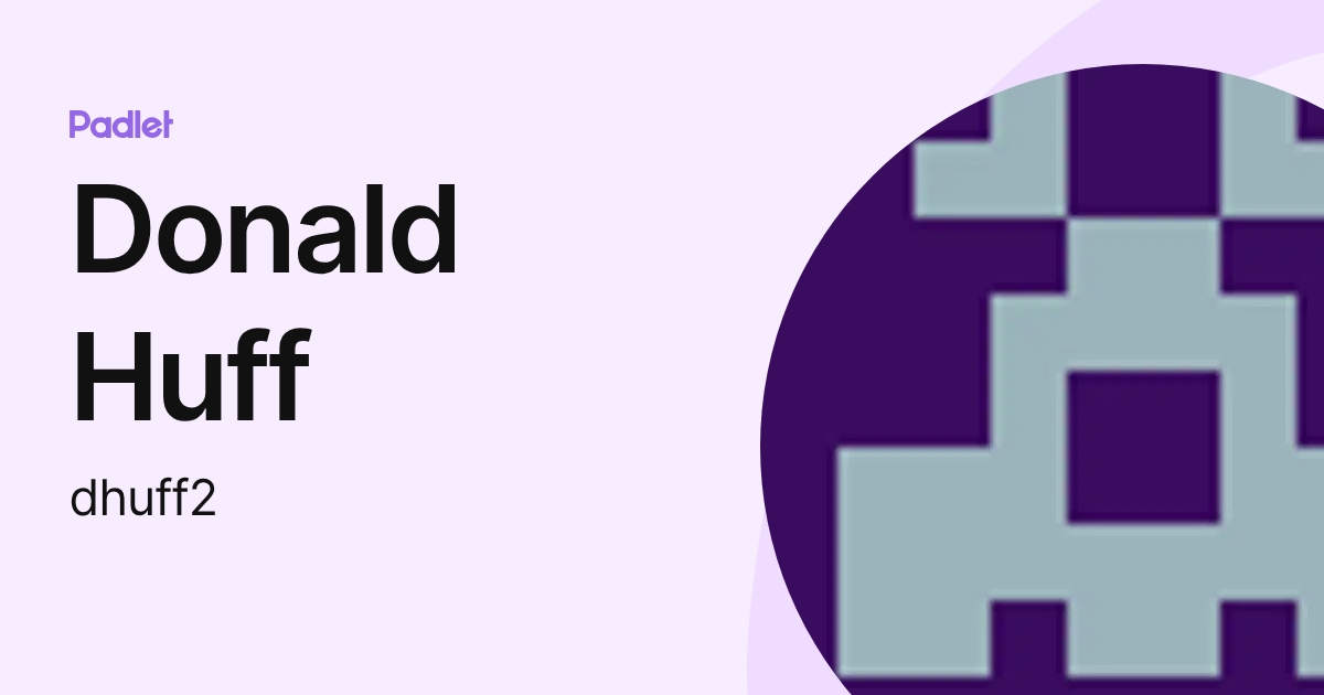 Donald Huff (dhuff2) profile | Padlet