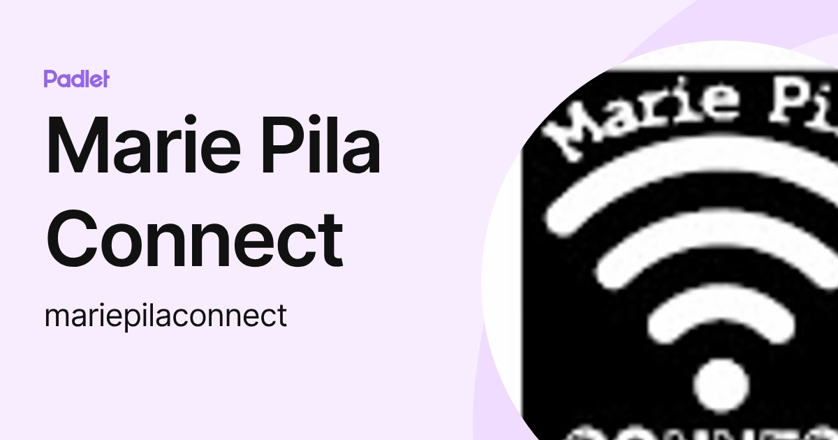 Marie Pila Connect (mariepilaconnect) profile | Padlet