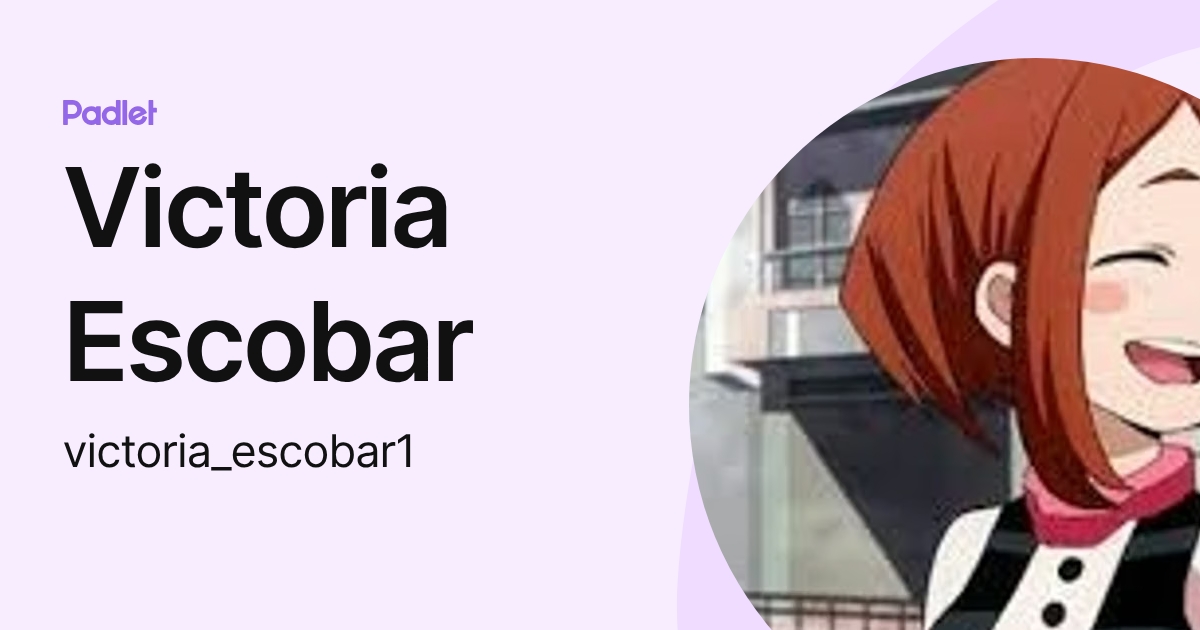 Victoria Escobar (victoria_escobar1) profile | Padlet