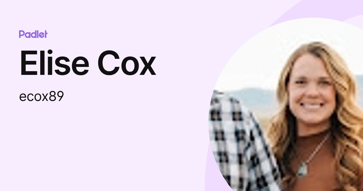 Elise Cox (ecox89) profile | Padlet