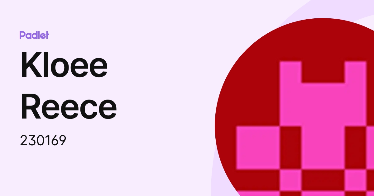 Kloee Reece (230169) profile | Padlet