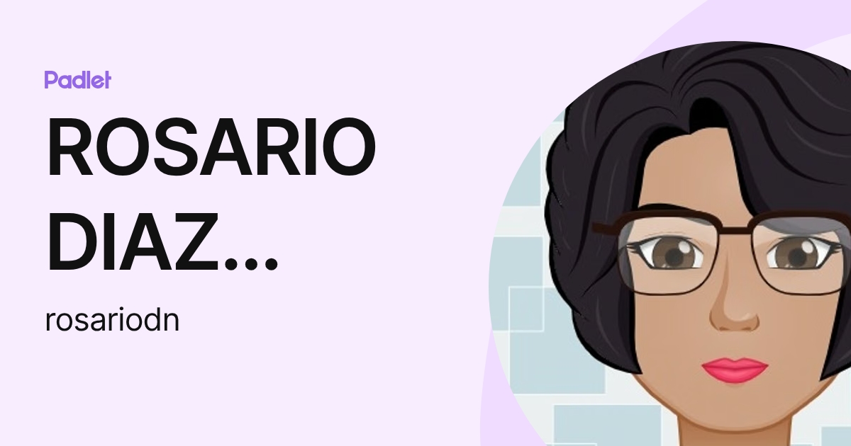 ROSARIO DIAZ NOLASCO (rosariodn) profile | Padlet