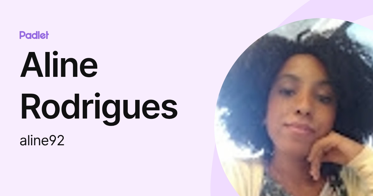 Aline Rodrigues (aline92) profile | Padlet