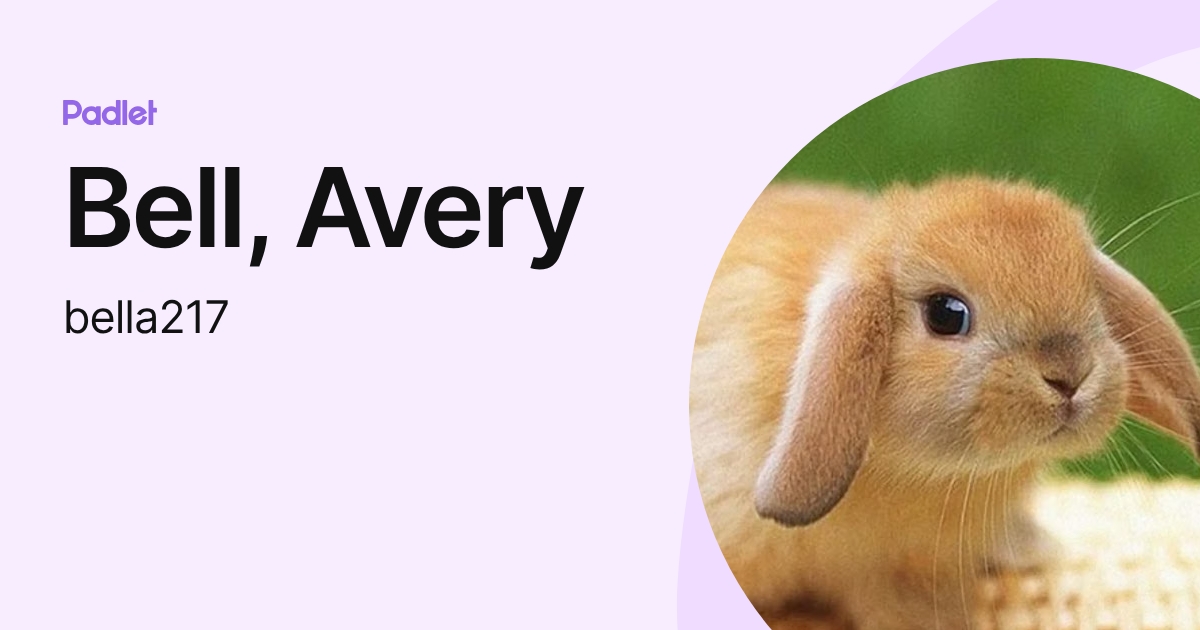 Bell, Avery (bella217) profile | Padlet