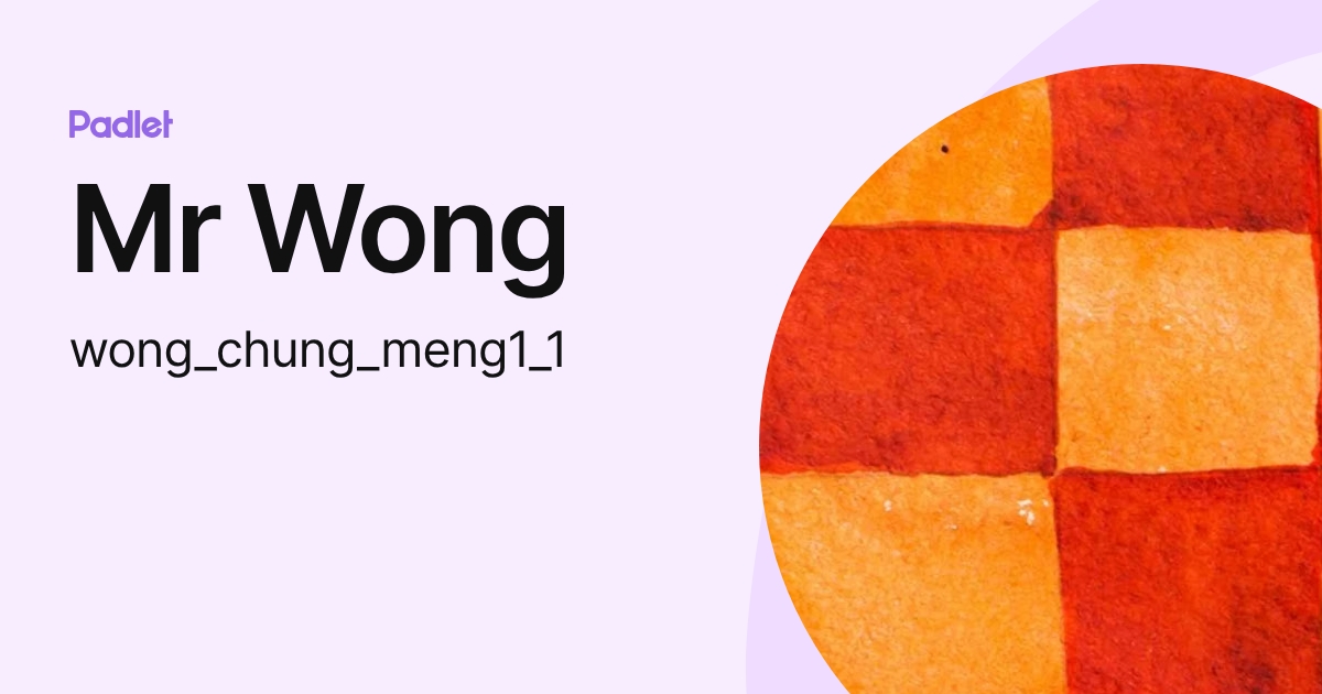Mr Wong (wong_chung_meng1_1) profile | Padlet