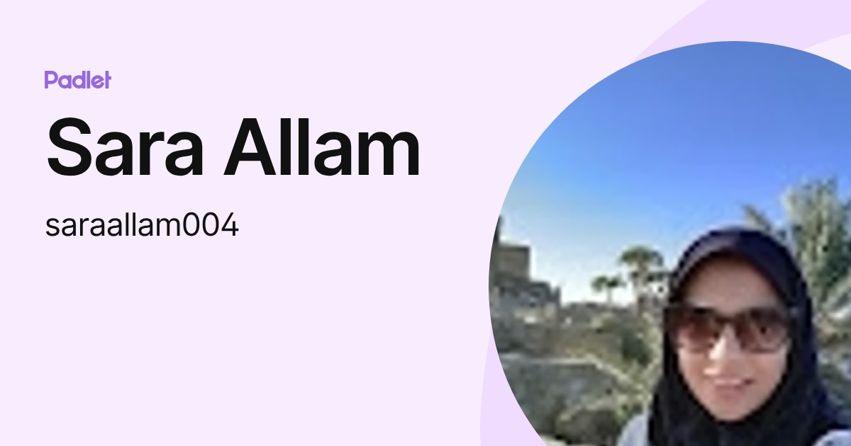 Sara Allam (saraallam004) profile | Padlet
