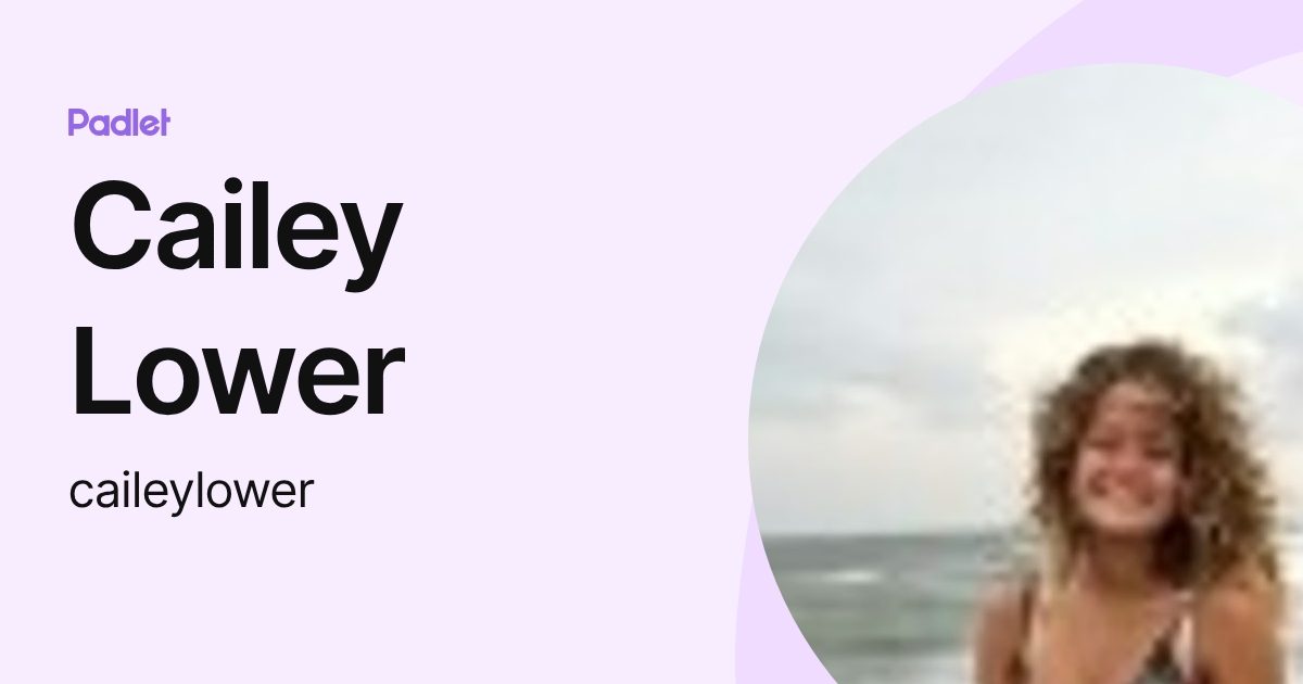 Cailey Lower (caileylower) profile | Padlet
