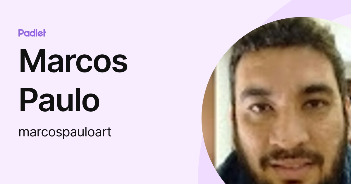 Marcos Paulo (marcospauloart) profile | Padlet