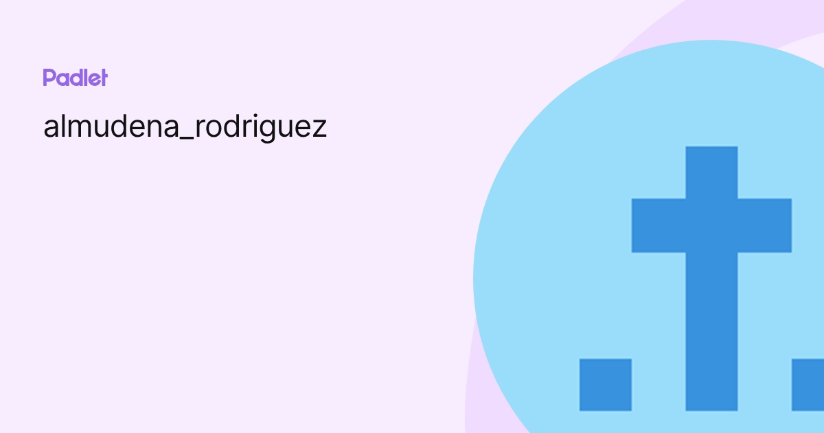 almudena_rodriguez profile | Padlet