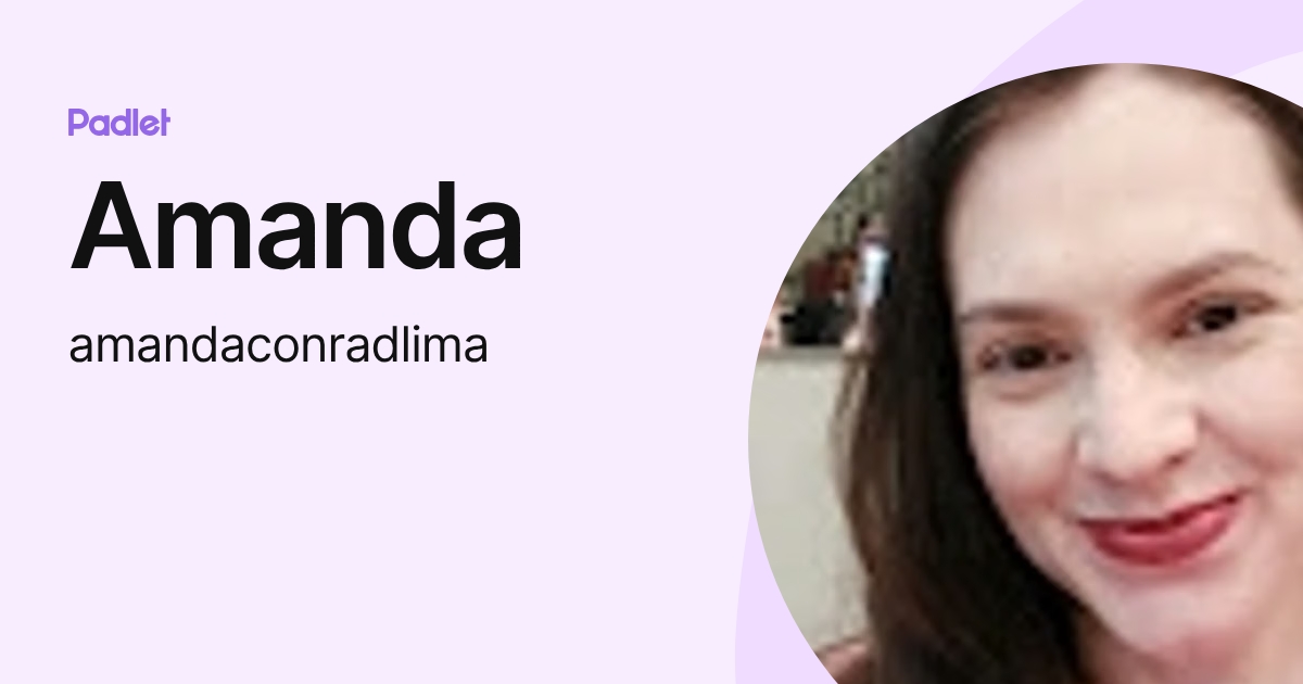 Amanda (amandaconradlima) profile | Padlet